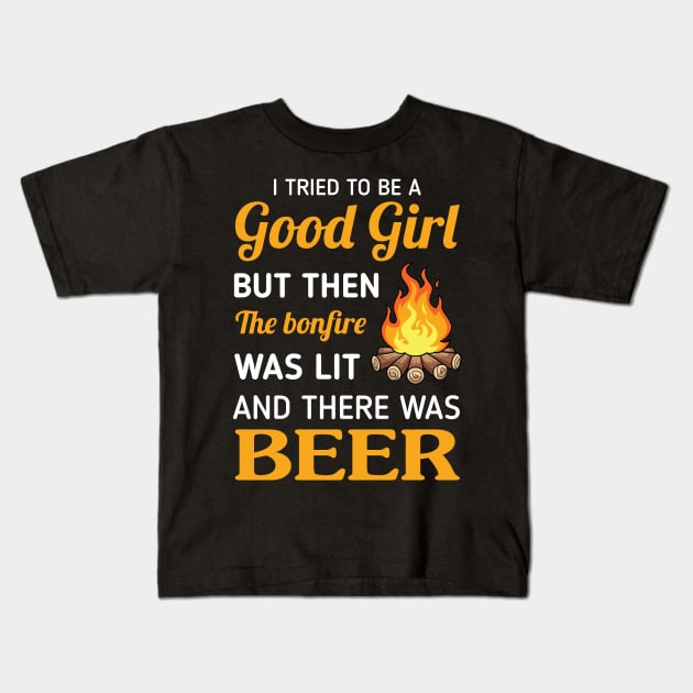 I Tried To Be A Good Girl But The The Bonfire Was Lit Shirt Kids T-Shirt by Simpsonfft